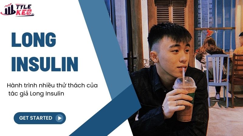 Long Insulin - Người phát triển website playboystore.com.vn 3 Hành trình nhiều thử thách của tác giả Long Insulin